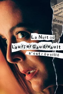 poster La nuit où Laurier Gaudreault s'est réveillé - Saison 1